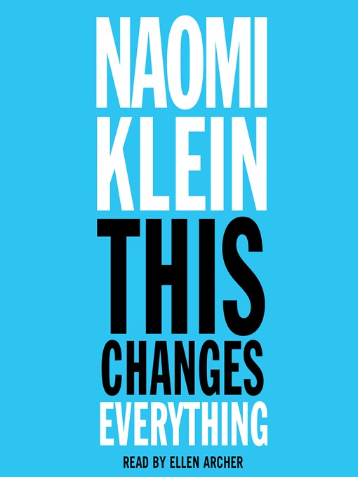 Title details for This Changes Everything by Naomi Klein - Wait list